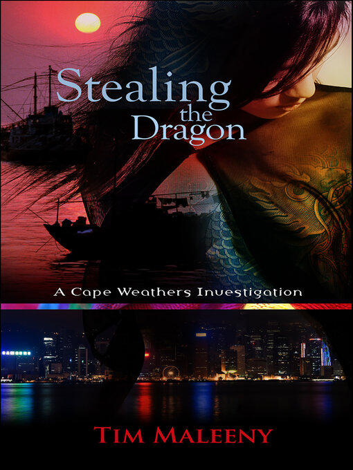 Title details for Stealing the Dragon by Tim Maleeny - Wait list